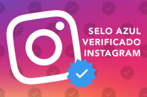 conseguir selo de verificado no Instagram